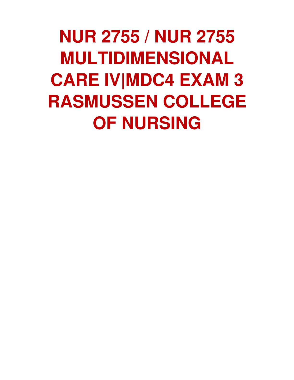 Preview image for NUR 2755 / NUR 2755 MULTIDIMENSIONAL CARE IV|MDC4 EXAM 3 RASMUSSEN COLLEGE OF NURSING